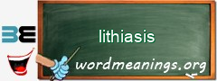 WordMeaning blackboard for lithiasis